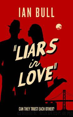 Liars in Love by Ian Bull