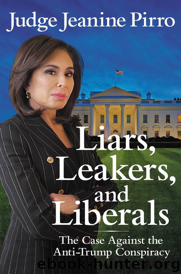 Liars, Leakers, and Liberals by Jeanine Pirro