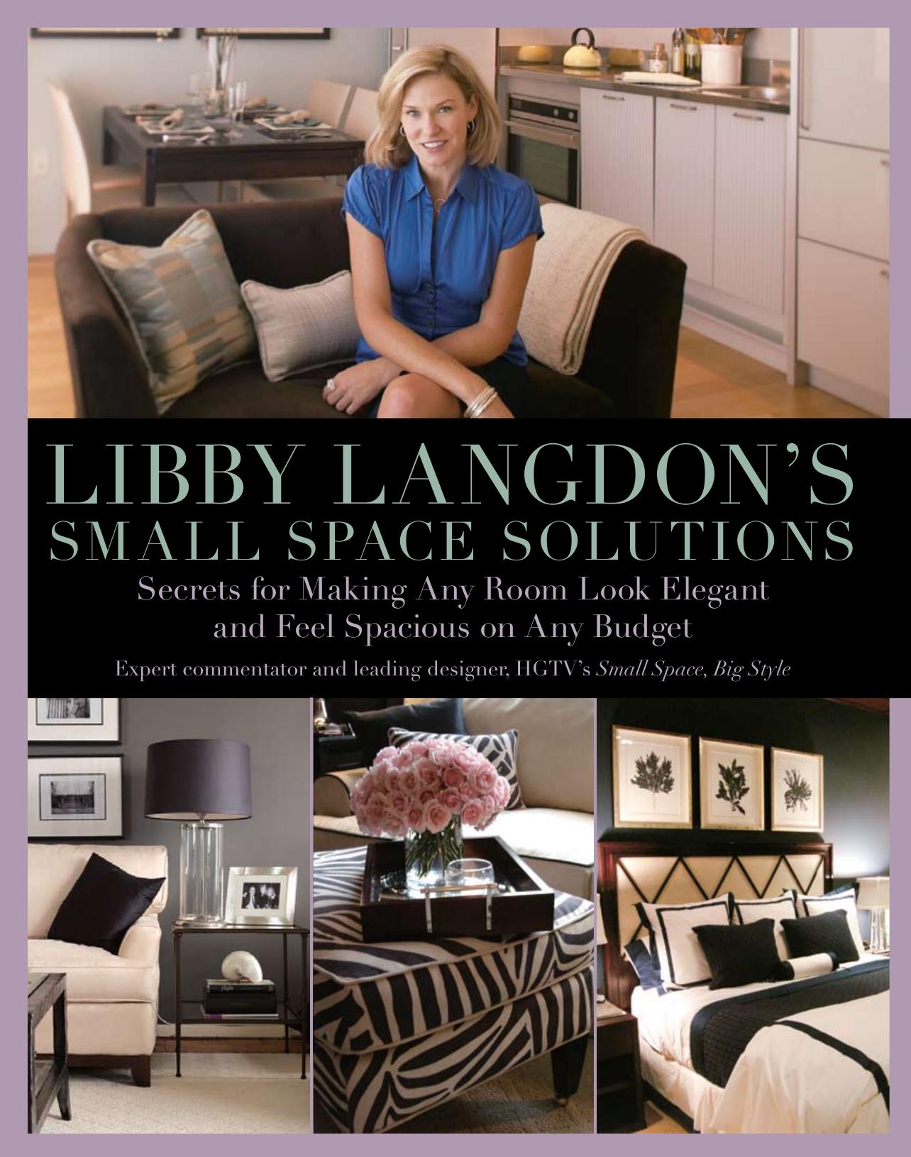 Libby Langdon's Small Space Solutions : Secrets for Making Any Room Look Elegant and Feel Spacious on Any Budget by Langdon Libby(Author)