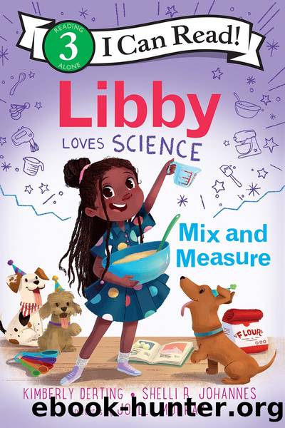 Libby Loves Science: Mix and Measure by Kimberly Derting