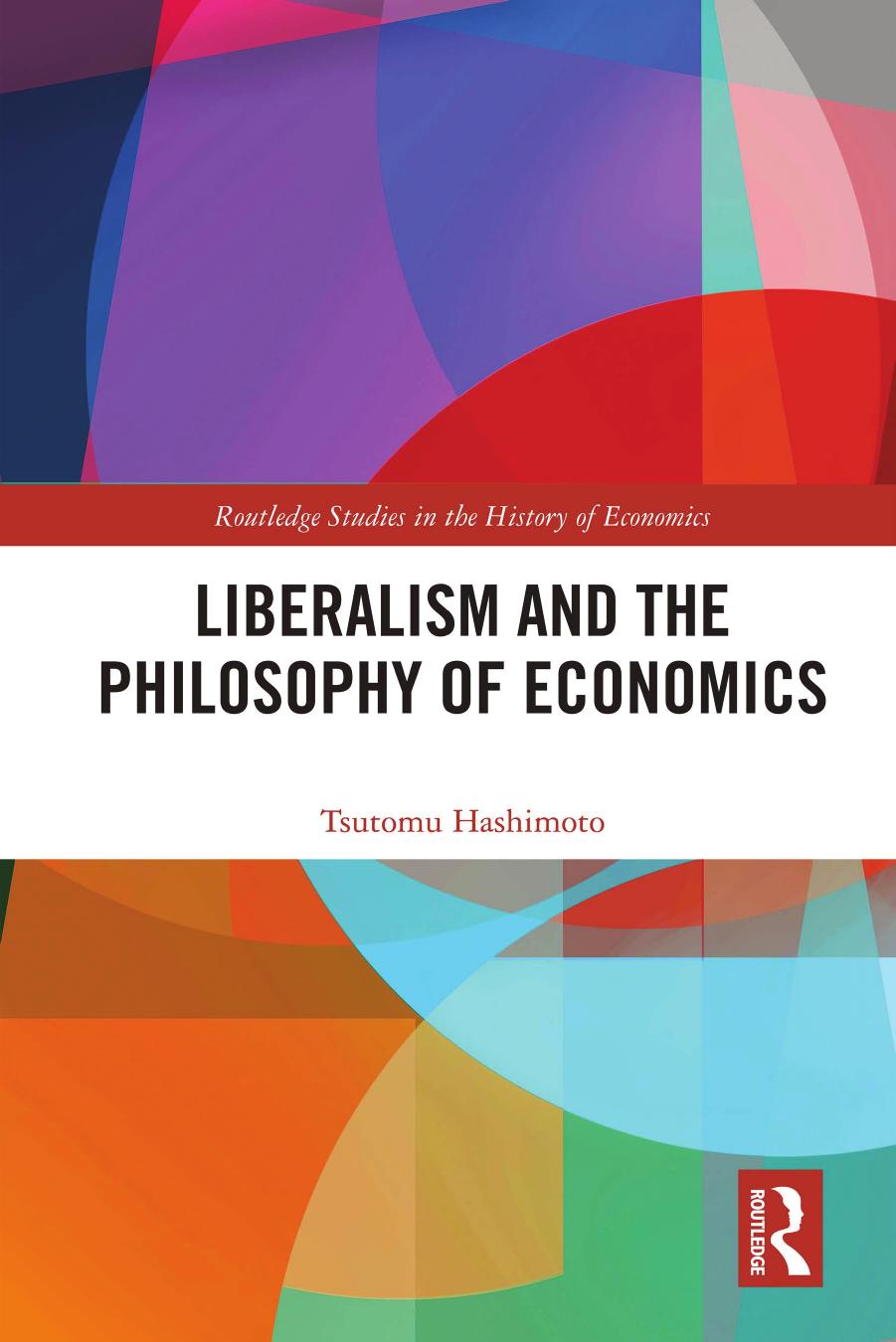 Liberalism and the Philosophy of Economics by Tsutomu Hashimoto