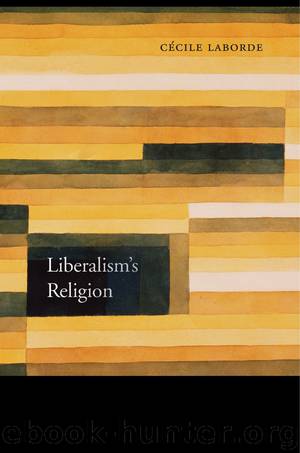 Liberalism’s Religion by Cécile Laborde