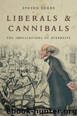 Liberals and Cannibals by Steven Lukes