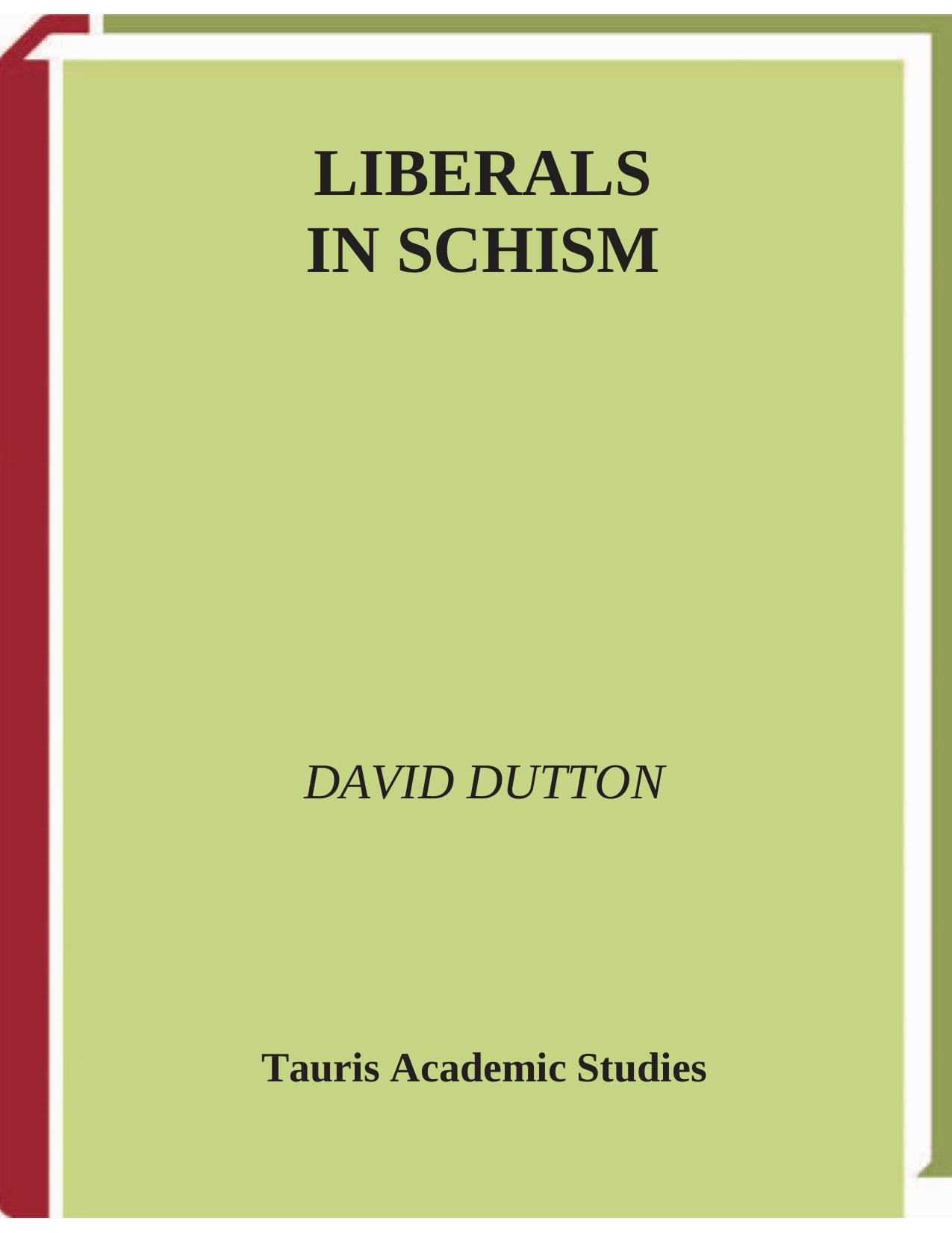 Liberals in Schism: A History of the National Liberal Party (International Library of Political Studies) by David Dutton