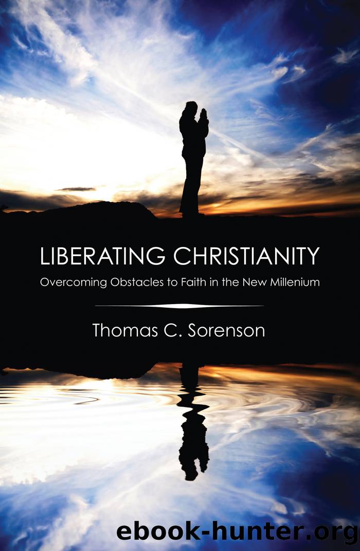 Liberating Christianity by Thomas C. Sorenson