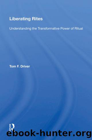 Liberating Rites by Tom F. Driver