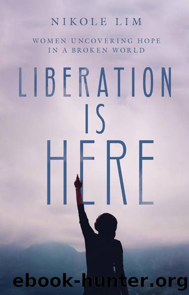 Liberation Is Here by Nikole Lim