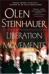 Liberation Movements by Olen Steinhauer