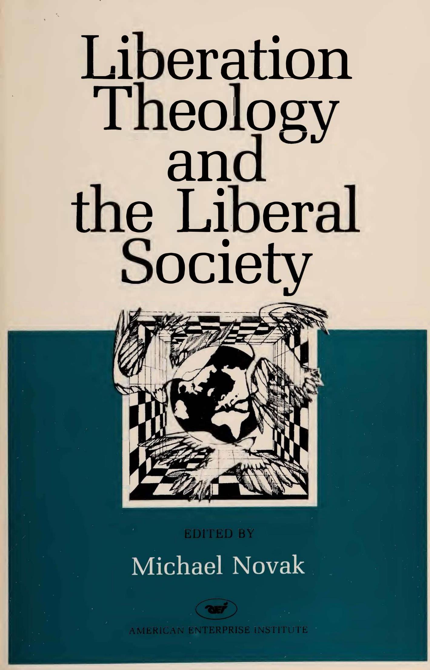 Liberation Theology and Liberal Society by Michael Novak