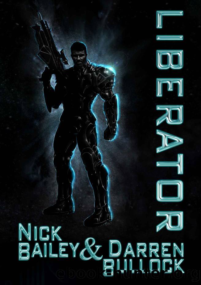 Liberator (The Liberators Saga Book 1) by Nick Bailey & Darren Bullock