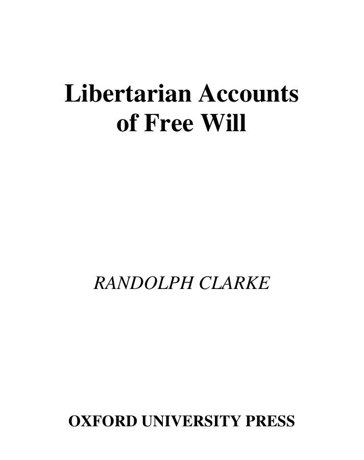Libertarian Accounts of Free Will by Randolph Clarke