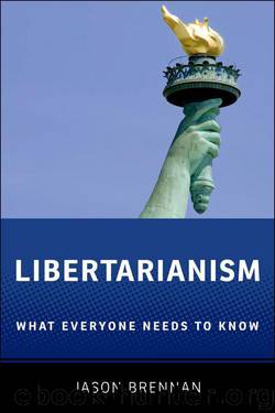 Libertarianism: What Everyone Needs to Know by Jason Brennan