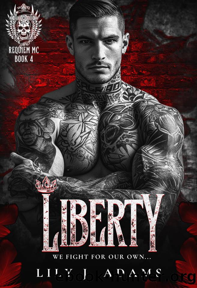 Liberty (Requiem MC Romance Series, Book 4) by Lily J. Adams