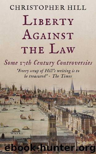 Liberty Against the Law by Christopher Hill