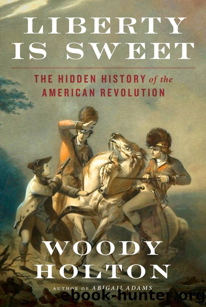 Liberty Is Sweet by Woody Holton