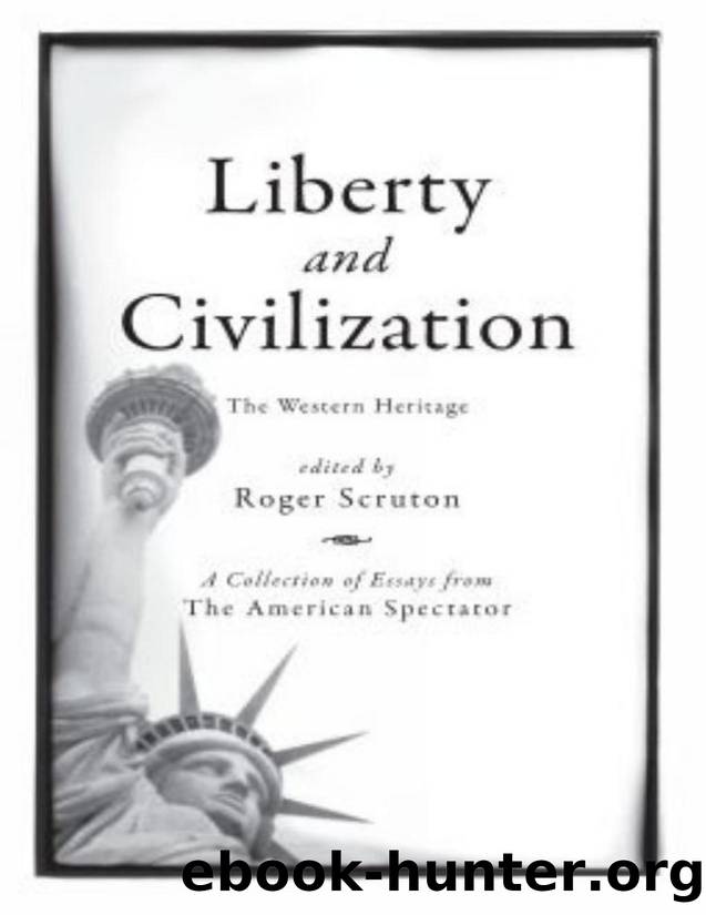 Liberty and Civilization: The Western Heritage (The American Spectator) by Liberty & Civilization. The Western Heritage A Collection Of Essays From The American