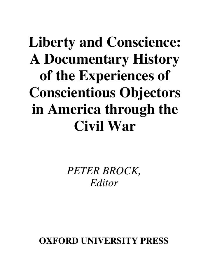 Liberty and Conscience: A Documentary History of the Experiences of Conscientious Objectors in America through the Civil War by Unknow