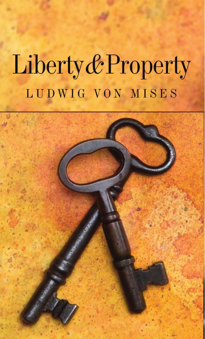 Liberty and Property by Ludwig von Mises