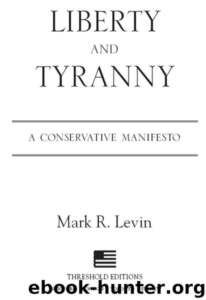 Liberty and Tyranny by Levin Mark R