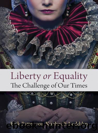 Liberty or Equality: The Challenge of Our Times by Erik von Kuehnelt-Leddihn