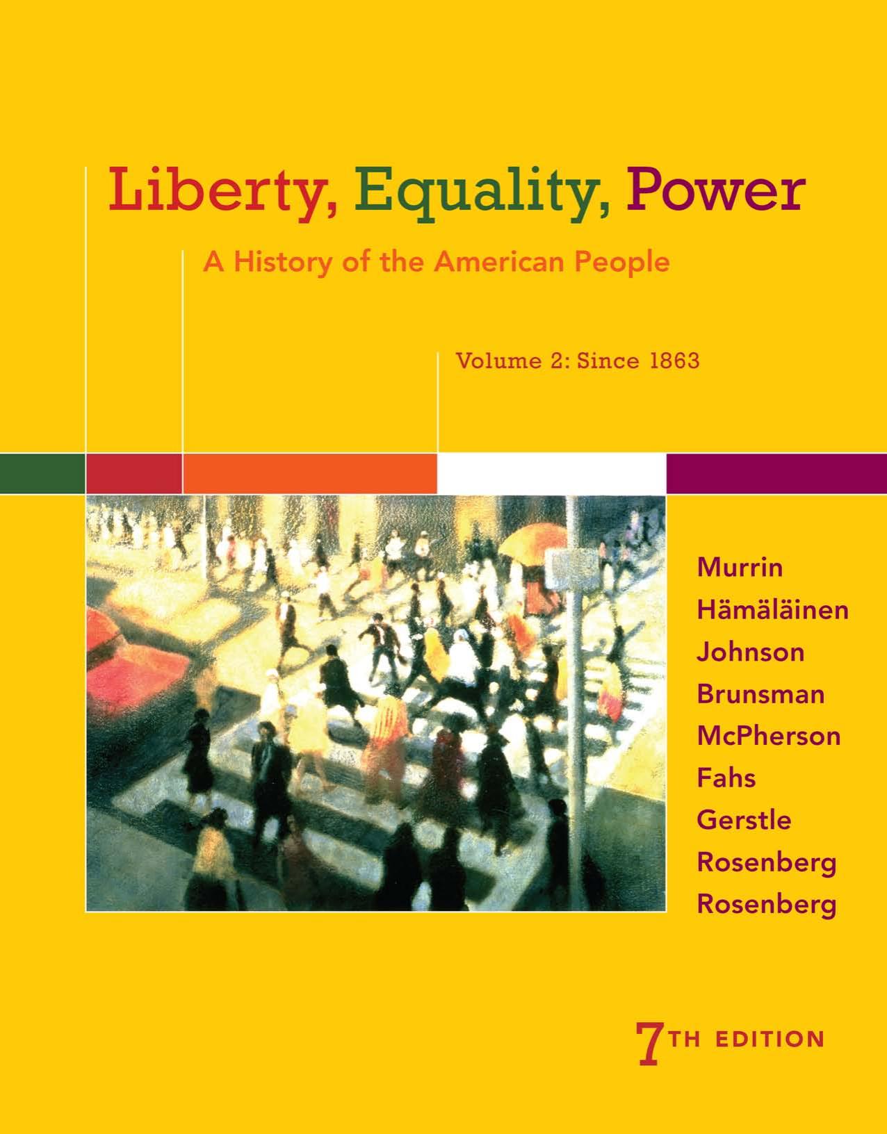 Liberty, Equality, Power: A History of the American People by Murrin Hamalainen Johnson Brunsman McPherson Fahs Gerstle Rosenberg Rosenberg