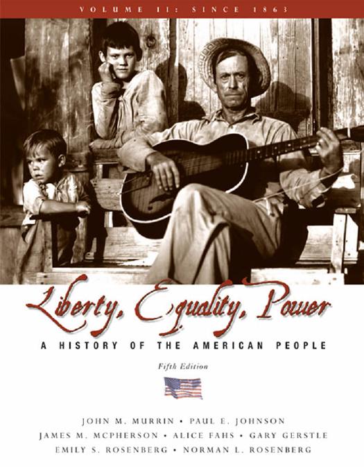 Liberty, Equality, Power: A History of the American People, Volume I: To 1877, Concise Edition by John M. Murrin Paul E. Johnson James M. McPherson Gary Gerstle Alice Fahs