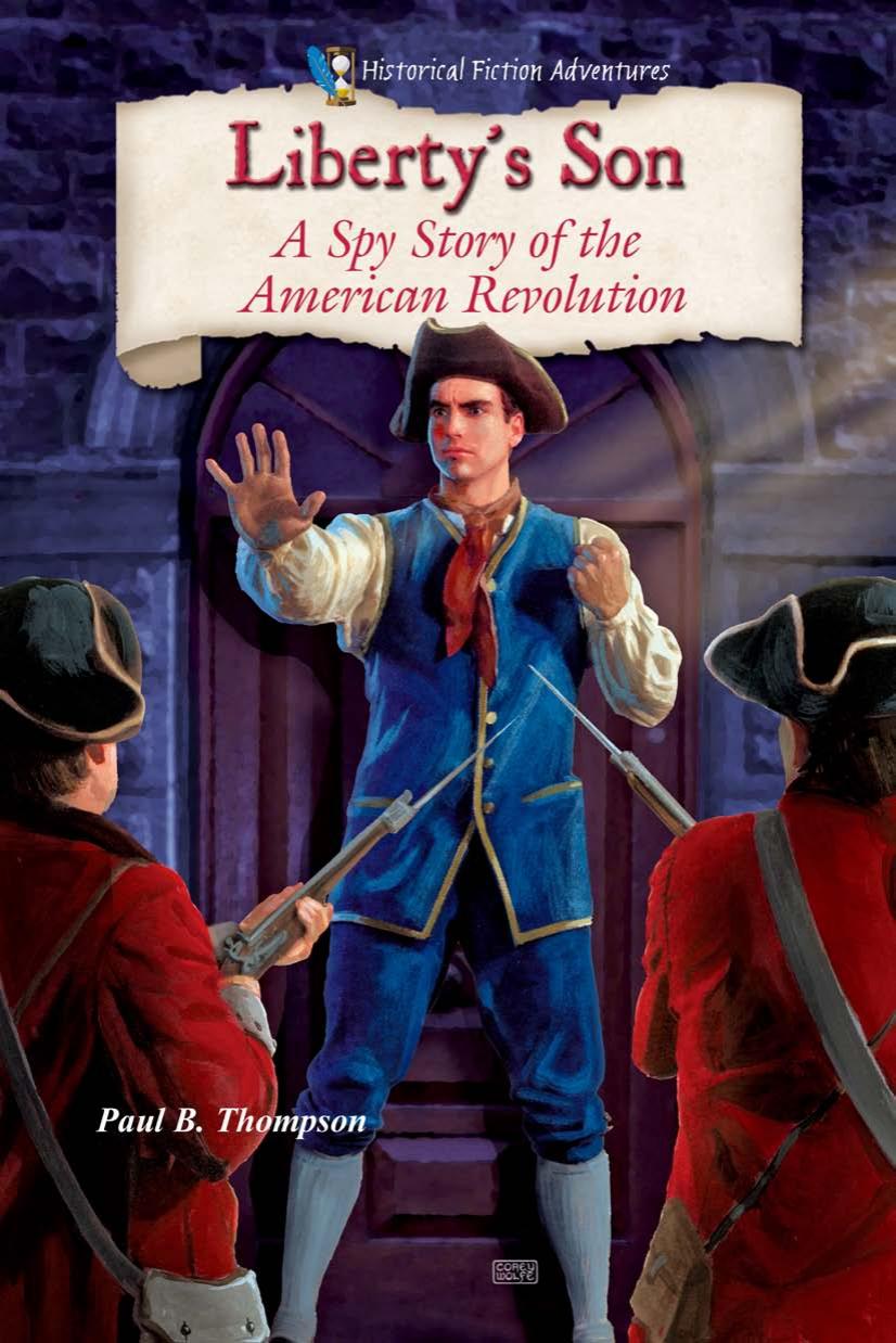 Libertyâs Son: A Spy Story of the American Revolution by Paul B. Thompson