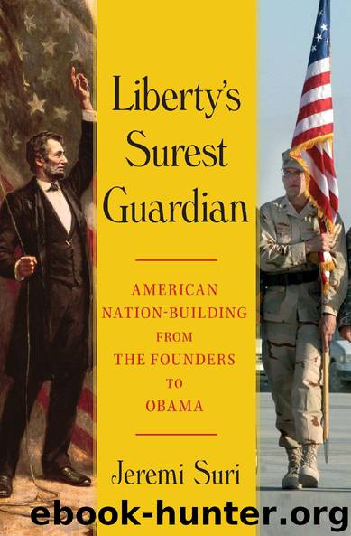 Liberty’s Surest Guardian by Jeremi Suri