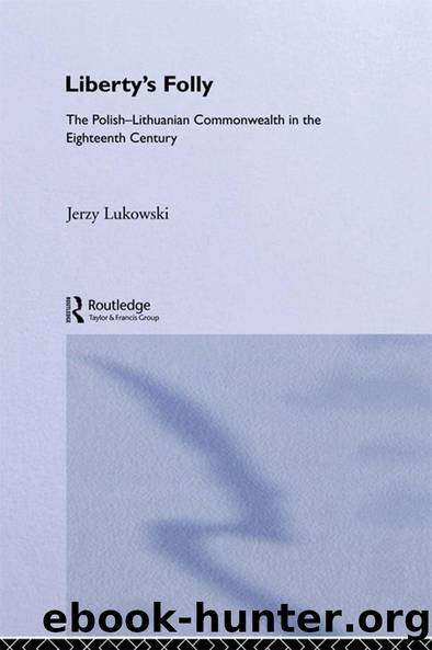Libertys Folly:Polish Lithuan by Jerzy Tadeusz Lukavski