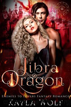 Libra Dragon: Supernatural Academy Romance by Kayla Wolf
