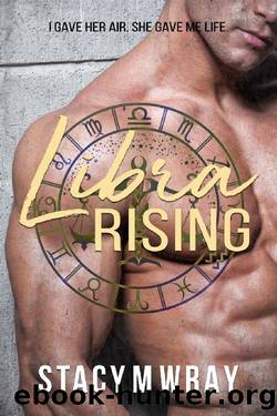 Libra Rising by Stacy M. Wray
