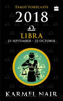 Libra Tarot Forecasts 2018 by Karmel Nair