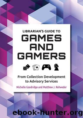 Librarian's Guide to Games and Gamers by Michelle Goodridge