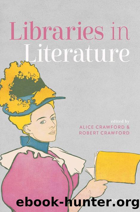 Libraries in Literature by Alice Crawford & Robert Crawford