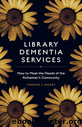 Library Dementia Services by Dickey Timothy J.;