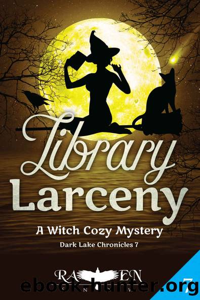 Library Larceny: A Witch Cozy Mystery (Dark Lake Chronicles Book 7) by Raven Snow