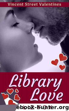 Library Love: An Alpha Man Curvy Woman Romance (Vincent Street Valentines Book 2) by Liz Fox