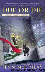 Library Lover's Mystery 02-Due or Die by Jenn McKinlay