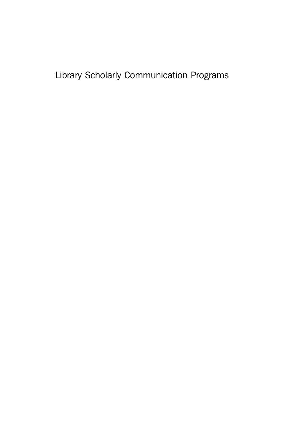 Library Scholarly Communication Programs. Legal and Ethical Considerations by Isaac Gilman (Auth.)