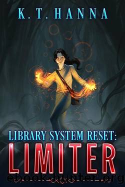 Library System Reset: Limiter (A Magical Library LitRPG Adventure) by K.T. Hanna