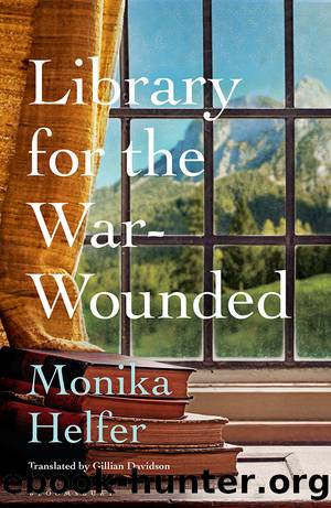 Library for the War-Wounded by Monika Helfer