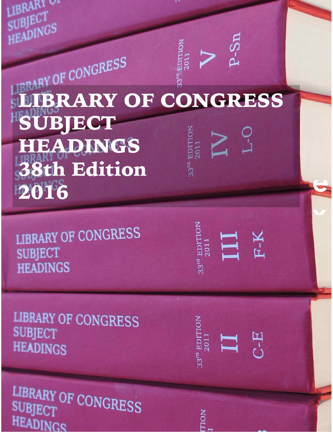 Library of Congress Subject Headings, 38e, Complete (LCSH) by Library of Congress