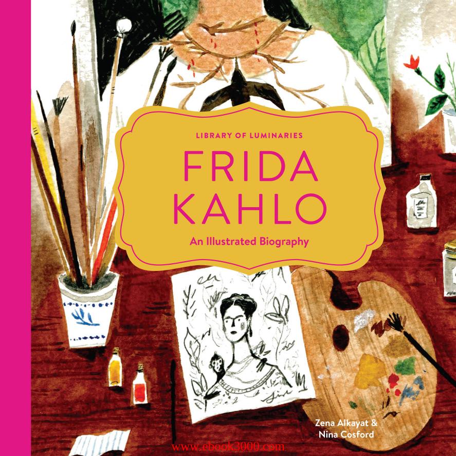 Library of Luminaries: Frida Kahlo: An Illustrated Biography by Unknow
