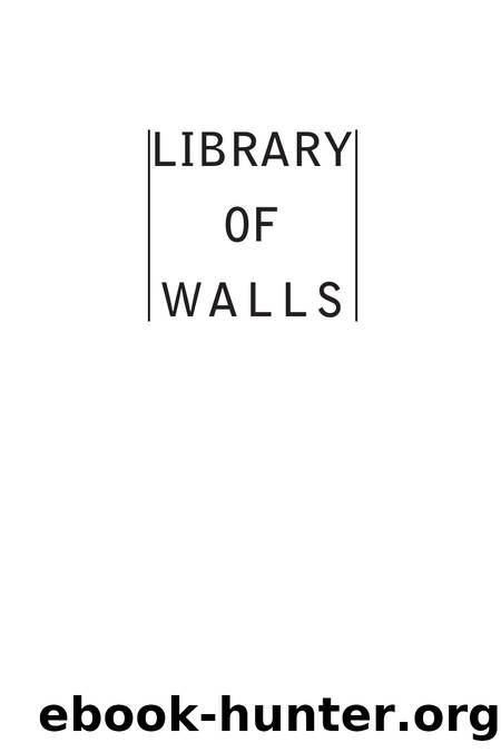 Library of Walls : The Library of Congress and the Contradictions of Information Society by Samuel Gerald Collins