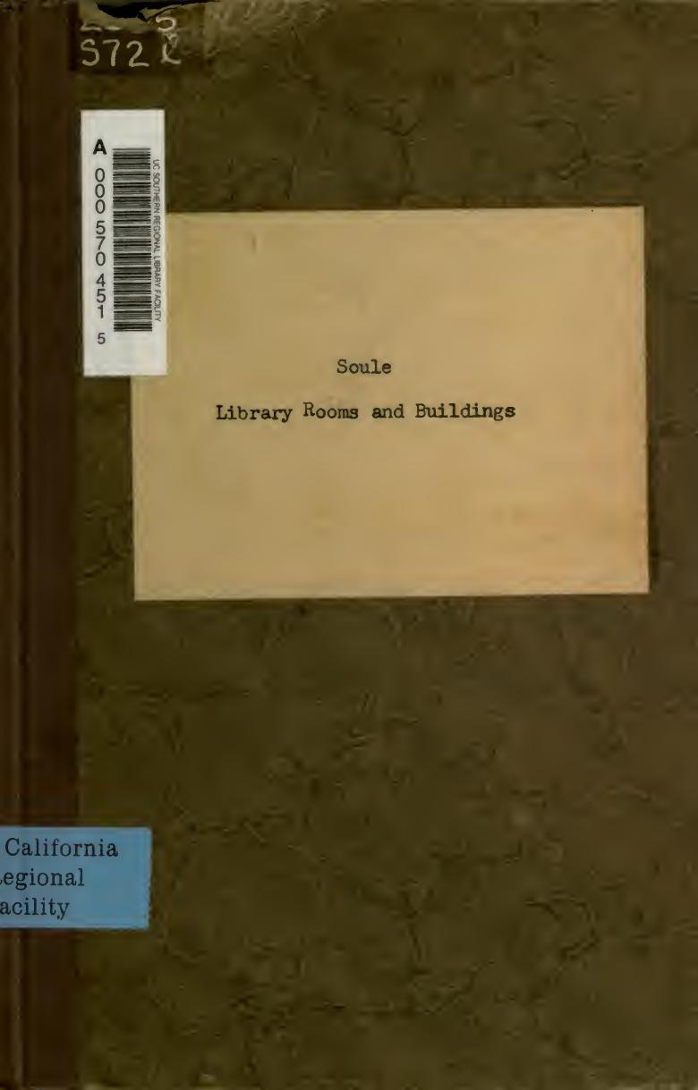 Library rooms and buildings by Soule Charles C. (Charles Carroll) 1842-1913