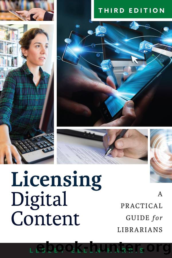 Licensing Digital Content: A Practical Guide for Librarians, Third Edition by Harris Lesley Ellen