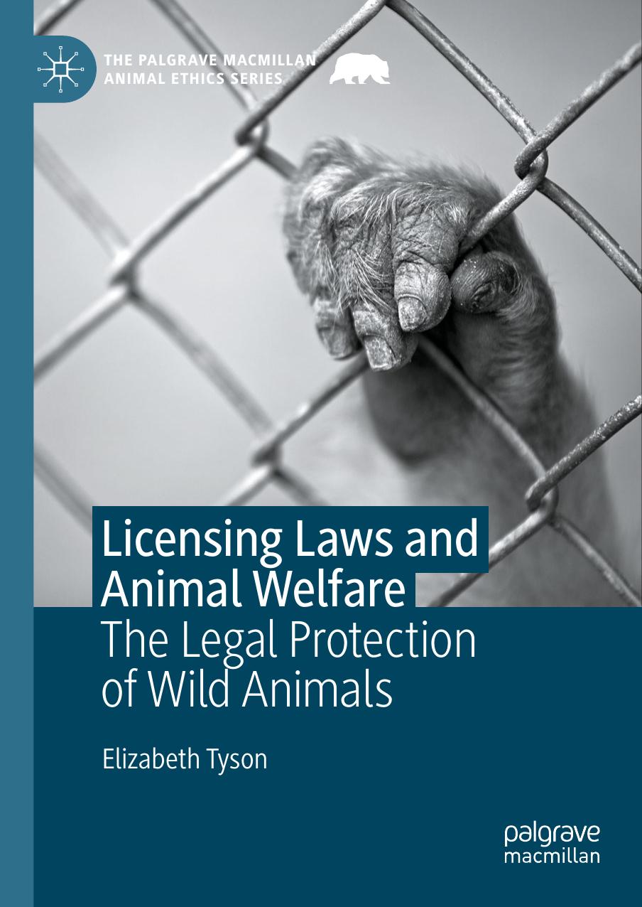 Licensing Laws and Animal Welfare: The Legal Protection of Wild Animals by Unknow