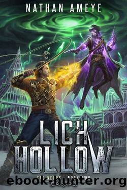 Lich Hollow: An Apocalyptic LitRPG Adventure (Fae Nexus Book 2) by Nathan Ameye