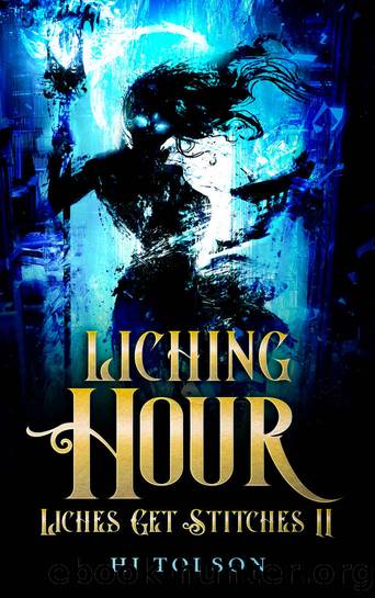 Liching Hour: Liches Get Stitches Book 2 by HJ Tolson
