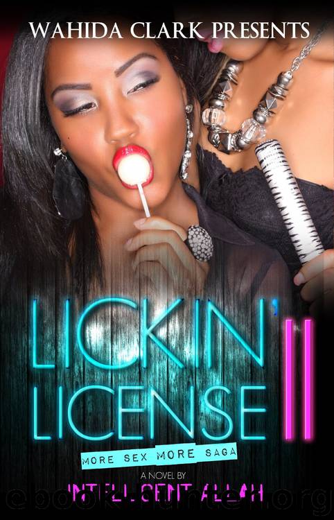 Lickin' License Part 2: More Sex, More Saga by Intelligent Allah